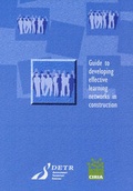 Cover: Guide to Developing Effective Learning Networks in Construction - Construction Industry Research & Information Association (CIRIA)