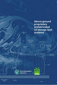 Enlarge image Cover: Above-Ground Proprietary Prefabricated Oil Storage Tank Systems - Construction Industry Research & Information Association (CIRIA)