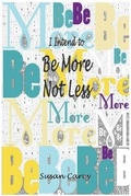 Cover: I Intend To Be More Not Less - Water Lily Books