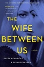 Cover: The Wife Between Us - St. Martin's Press