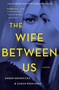 Enlarge image Cover: The Wife Between Us - St. Martin's Press