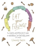 Cover: Eat Your Feelings - St Martin's Press