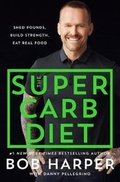 Cover: The Super Carb Diet - St. Martin's Press