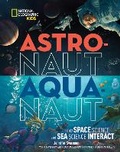 Cover: Astronaut - Aquanaut - National Geographic Kids