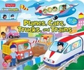 Cover: Fisher Price Little People: Planes, Cars, Trucks, and Trains - Parragon