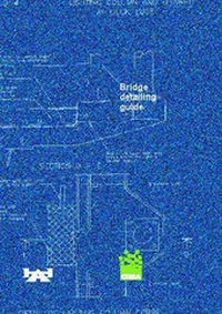 Abbildung von: Bridge detailing guide (C543) - Construction Industry Research & Information Association (CIRIA)