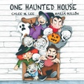 Cover: One Haunted House - Xist Publishing