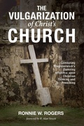 Cover: The Vulgarization of Christ's Church - Wipf & Stock Publishers