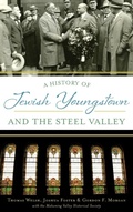 Cover: A History of Jewish Youngstown and the Steel Valley - History Press Library Editions
