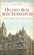Cover: Gilded Age Richmond - History Press Library Editions