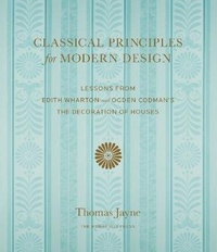 Enlarge image Cover: Classical Principles for Modern Design - Monacelli Press