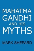 Cover: Mahatma Gandhi and His Myths - Simple Productions