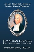 Cover: Jonathan Edwards on the New Birth in the Spirit - Torchflame Books