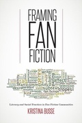 Cover: Framing Fan Fiction - University of Iowa Press