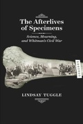 Cover: The Afterlives of Specimens - University of Iowa Press