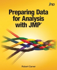 Enlarge image Cover: Preparing Data for Analysis with JMP - SAS Institute
