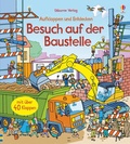 Cover: Aufklappen und Entdecken: Besuch auf der Baustelle - Usborne