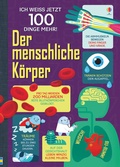 Cover: Ich wei&szlig; jetzt 100 Dinge mehr! Der menschliche K&ouml;rper - Usborne