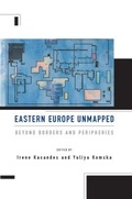 Cover: Eastern Europe Unmapped - Berghahn Books