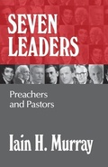 Cover: Seven Leaders: Preachers and Pastors - Banner of Truth Trust