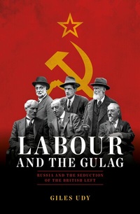 Abbildung von: Labour And The Gulag - Biteback Publishing