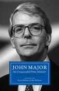 Cover: John Major: An Unsuccessful Prime Minister? - Biteback Publishing
