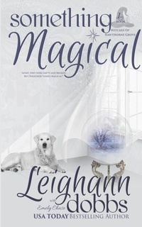 Enlarge image Cover: Something Magical - Leighann Dobbs Publishing