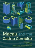 Cover: Macau and the Casino Complex - University of Nevada Press