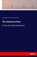 Cover: The Arkansaw Bear - Hansebooks
