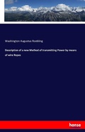 Cover: Description of a new Method of transmitting Power by means of wire Ropes - Hansebooks