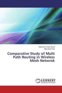 Enlarge image Cover: Comparative Study of Multi Path Routing in Wireless Mesh Netwrok - LAP Lambert Academic Publishing