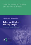 Cover: Loher und Maller &middot; Herzog Herpin: Kommentar und Erschlie&szlig;ung - Erich Schmidt Verlag