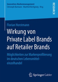 Abbildung von: Wirkung von Private Label Brands auf Retailer Brands - Springer Gabler