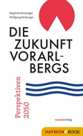 Cover: Die Zukunft Vorarlbergs - Haymon Verlag