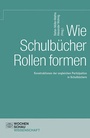 Cover: Wie Schulbücher Rollen formen - Wochenschau Verlag