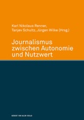 Cover: Journalismus zwischen Autonomie und Nutzwert - Herbert von Halem Verlag