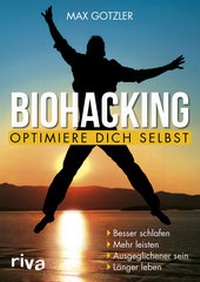 Abbildung von: Biohacking - Optimiere dich selbst - Riva