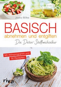 Abbildung von: Basisch abnehmen und entgiften - Riva