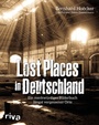 Cover: Lost Places in Deutschland - Riva