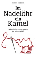 Cover: Im Nadel&ouml;hr ein Kamel - BoD - Books on Demand