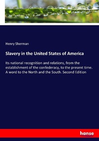Abbildung von: Slavery in the United States of America - Hansebooks