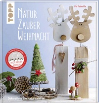 Abbildung von: NaturZauber Weihnacht. Erweiterte Neuausgabe - Frech