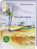 Cover: Das gelungene Aquarell - frechverlag GmbH
