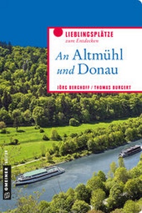 Abbildung von: An Altmühl und Donau - Gmeiner-Verlag