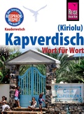 Cover: Reise Know-How Sprachf&uuml;hrer Kapverdisch (Kiriolu) - Wort f&uuml;r Wort: Kauderwelsch-Band 212 - Reise Know-How Verlag Peter Rump GmbH