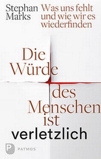 Abbildung von: Die Würde des Menschen ist verletzlich - Patmos