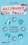 Cover: Aufr&auml;umen f&uuml;r Faule - mvg
