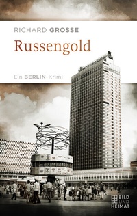Abbildung von: Russengold - Bild und Heimat Verlag