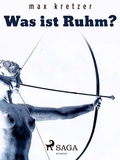 Cover: Was ist Ruhm? - Lindhardt og Ringhof Forlag