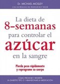 Cover: La dieta de 8 semanas para controlar el az&uacute;car en la sangre - Ediciones Medici, S.L.